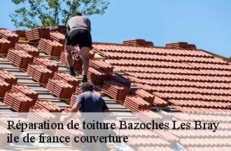 Réparation de toiture  bazoches-les-bray-77118 ile de france couverture