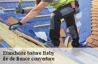 Etanchéité toiture  baby-77480 ile de france couverture