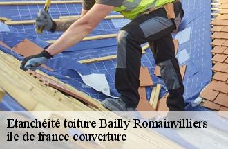 Etanchéité toiture  bailly-romainvilliers-77700 ile de france couverture