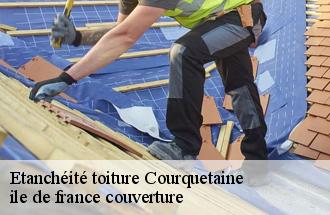 Etanchéité toiture  courquetaine-77390 ile de france couverture