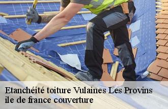 Etanchéité toiture  vulaines-les-provins-77160 Couverture 77