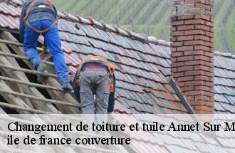 Changement de toiture et tuile  annet-sur-marne-77410 ile de france couverture